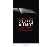 Dieu pris au mot: Gloire de Dieu et gloire de l'Homme, variations infinies