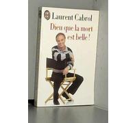 Dieu que la mort est belle !