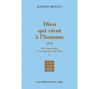 Dieu qui vient à l'homme tome 2-2 Tome 2 -2 De l'apparition à la naissance - Joseph Moingt - Cerf - broché - Essai