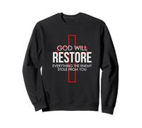 Dieu restaurera tout ce que l'ennemi vous a volé Sweatshirt
