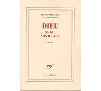 Dieu, Sa Vie, Son Oeuvre