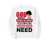Dieu Sait Quand Vous Envoyer exactement des Femmes Noires chrétiennes Sweatshirt