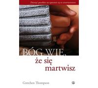 Dieu sait que tu es inquiet - Gretchen Thompson (Buch auf Polnisch)