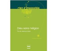 Dieu sans religion - Foi et démocratie Thierry Vincent (Auteur)