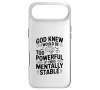 Dieu savait Que Je Serais trop Puissant si j'étais mentalement Stable Coque pour iPhone Air
