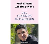 Michel‑Marie Zanotti‑Sorkine – Dieu se promène en clandestin – Témoignage – Broché