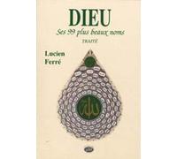 Dieu : ses 99 plus beaux noms : traité