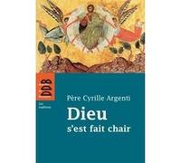 Dieu s'est fait chair