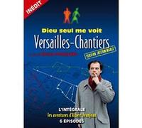 Dieu seul me voit - Versailles / Chantiers G