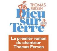 Dieu sur Terre Thomas Fersen (Auteur)