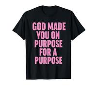 Dieu t'a créé dans Un But T-Shirt
