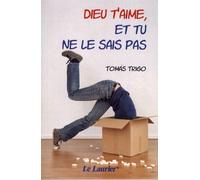 Dieu t'aime, et tu ne le sais pas