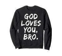 Dieu t'aime, frère, Foi chrétienne, Foi, église Religieuse Sweatshirt