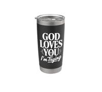 Dieu t'aime, j'essaie Gobelet isotherme en acier inoxydable double paroi