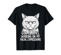 Dieu Travaille Toujours sur Mes Expressions faciales, Chat T-Shirt Graphique avec Valeur