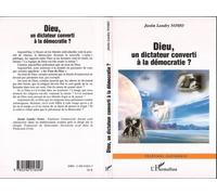 Dieu un dictateur converti a la démocratie - Justin Landry Nomo - L'harmattan - broché - Essai