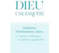 Katell Berthelot & Dionigi Albera – Dieu, une enquête – Judaïsme, christianisme, islam – Broché