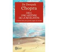 Dieu : une histoire de la révélation Deepak Chopra (Auteur), Marianne Champagne (Traduction)