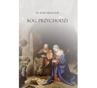 Dieu vient - Jozef Miszczuk (Buch auf Polnisch)