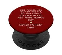 Dieu vous a tiré hors de la fosse pour faire sortir plus de gens PopSockets PopGrip Adhésif
