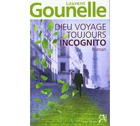 Dieu voyage toujours incognito