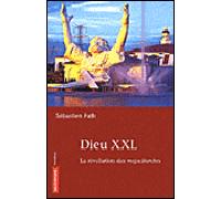 Dieu XXL La révolution des mégachurches - Sébastien Fath - Autrement - broché - Essai