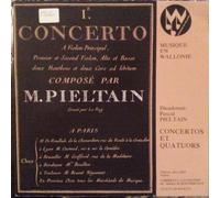 Dieudonné-Pascal Pieltain - Thérèse Allard , Camerata Leodiensis , Hubert Schoonbroodt , Quatuor Martin - Dieudonné-Pascal Pieltain - Thérèse Allard , Camerata Leodiensis , Hubert Schoonbroodt , Quatuor Martin - Concertos Et Quatuors - Musique En Wallonie - MW 31/32