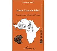 Dieux d'eau du Sahel – Voyage à travers les mythes de Seth à Tyamaba – L'Harmattan