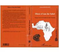 Dieux d'eau du Sahel Voyage à travers les mythes de Seth à Tyamaba - Lylian Kesteloot - L'harmattan - broché - Beau livre