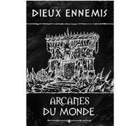 Dieux Ennemis - Arcanes du Monde G