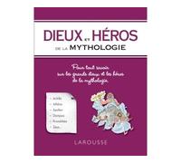 Dieux et héros de la mythologie - Collectif - Larousse - broché - Essai