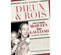 Dieux et Rois - Alexander McQueen et John Galliano, grandeur et décadence