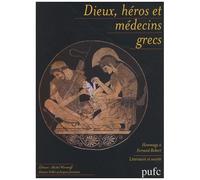 Dieux, Héros Et Médecins Grecs