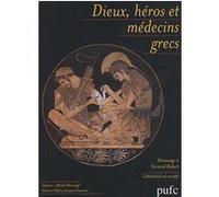 DIEUX, HEROS ET MEDECINS GRECS COLLECTIF (Auteur)