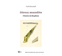Dieux maudits Histoire du blasphème - Gerd Schwerhoff - Maison Des Sciences De L'homme - broché - Essai