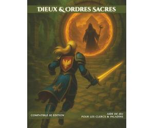 Dieux & Ordres Sacrés: Guide complet du Système Religieux - Compatible 5e édition