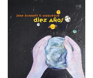 Diez Años s Lp - Édition Limitée Signature) / Jane Bunnett & Maqueque