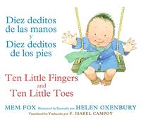 Diez deditos de las manos y Diez deditos de los pies / Ten Little Fingers and Ten Little Toes bilingual board book