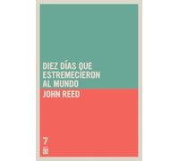 Diez días que estremecieron al mundo