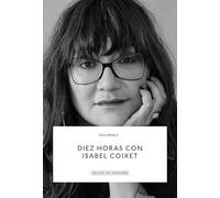 Diez horas con Isabel Coixet.