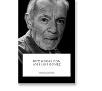 Diez horas con José Luis Gómez.
