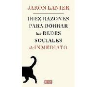 Diez Razones Para Borrar Tus Redes Sociales De Inmediato / Ten Arguments For Deleting Your Social Media Accounts Right Now
