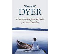 Diez secretos para el éxito y la paz interior / 10 Secrets for Success and Inner Peace