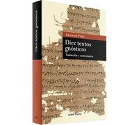 Diez textos gnósticos: Traducción y comentarios
