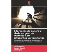 Diferenças de género e idade no grau de depressão em estudantes universitários: O surgimento de diferenças de idade e género no grau de depressão em estudantes universitários