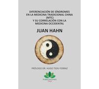 Diferenciación de síndromes en la Medicina Tradicional China (MTC) y su correlación con la medicina occidental