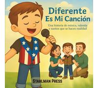 Diferente es mi canción: Una historia de música, valor y sueños que se hacen realidad. Libro infantil: Libro ilustrado inspirador para niños sobre ... apoyo familiar y seguir pasiones creativas