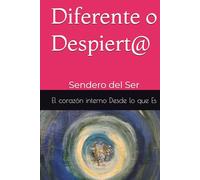 Diferente o Despiert@: Sendero del Ser