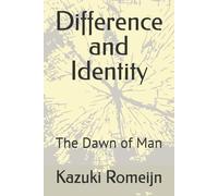 Difference and Identity: The Dawn of Man
