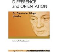 Difference and Orientation by Alexander Kluge Alexander Kluge (Auteur)